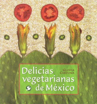 Delicias vegetarianas de México